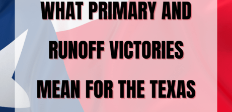 What Primary and Runoff Victories Mean for the Texas House